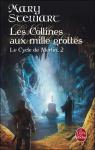 Le Cycle de Merlin, tome 2 : Les Collines aux mille grottes par Stewart