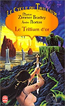 Le Cycle du Trillium, tome 3 : Le Trillium ..