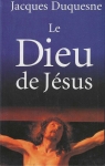 Le Dieu de Jsus par Duquesne