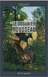 Le Douanier Rousseau et l'Arf naf par Brodskaia