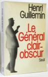 Le Gnral clair-obscur par Guillemin