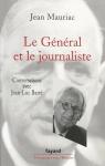 Le Gnral et le journaliste. Conversations avec Jean-Luc Barr par Mauriac