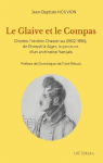 Le glaive et le compas : Charles-Frdric Chassriau (1802-1896), de Pompi  Alger, le parcours d'un architecte franais par Nouvion