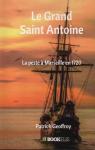 Le Grand Saint Antoine : La peste à Marseille en 1720 par Geoffroy
