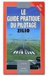 Le guide pratique du pilotage : Zilio par Zilio