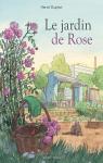 Le jardin de Rose par Duphot