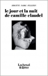 Le Jour et la nuit de Camille Claudel par Fabre-Pellerin