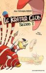 Le Kratair club - Saison 2 par Serme