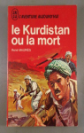 Le Kurdistan ou la mort par 