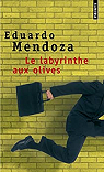 Le Labyrinthe aux olives par Mendoza