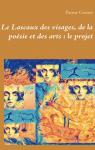 Le Lascaux des visages, de la poésie et des arts : Le projet par Ceriset