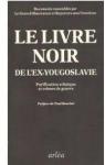 Le Livre Noir de l'ex-Yougoslavie - Purification ethnique et crimes de guerre par Mazowiecki