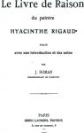 Le livre de raison du peintre Hyacinthe Rigaud par Rigaud