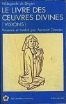 Le Livre des oeuvres divines : Visions par Sainte Hildegarde de Bingen