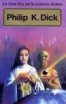 Le Livre d'or de la science-fiction : Philip K. Dick par Dick