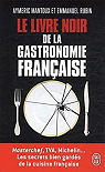 Le Livre noir de la gastronomie franaise