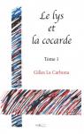 Le lys et la cocarde, tome 1 par La Carbona