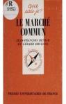 Le March commun : Par Jean-Franois Deniau. 6e dition par Deniau