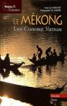 Le Mkong : Laos - Cambodge - Vietnam par Drouhet