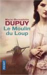 Le Moulin du loup, tome 1 par Dupuy