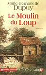 Le Moulin du loup, tome 1 par Dupuy