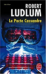 Le Pacte Cassandre par Ludlum