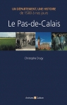 Le Pas-de-Calais : De 1 500  nos jours par Drugy