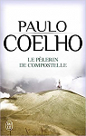 Le Pèlerin de Compostelle par Coelho