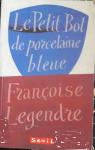Le Petit Bol de porcelaine bleue par Legendre