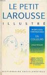 Le Petit Larousse Illustre 1995 par Larousse