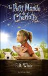 Le Petit Monde de Charlotte (ou) La toile de Charlotte  par White
