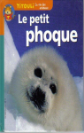 Le petit phoque : Des frres pour Photia par 