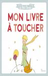 Mon livre  toucher : Le Petit Prince  par ditions Fleurus
