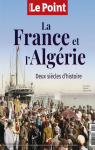 Le Point - HS : La France et l'Algrie par Le Point