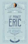 Le prince Eric, tome 1 : Le bracelet de vermeil par Dalens