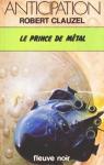 Le Prince de mtal (Collection Anticipation) par Clauzel