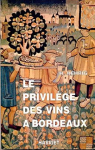 Le Privilège des Vins à Bordeaux Jusqu'en 1789 par Kehrig