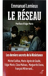 Le Réseau : Les derniers secrets de la Résistance par Emmanuel Lemieux