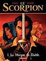 Le Scorpion, tome 1 : La Marque du Diable par Desberg