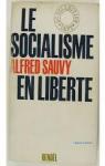 Le socialisme en libert par Sauvy