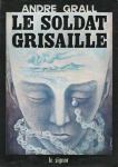 Le Soldat Grisaille par Grall