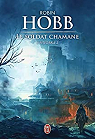 Le Soldat chamane - Intgrale, tome 3 par Hobb