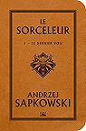 Sorceleur, tome 1 : Le dernier voeu par Sapkowski