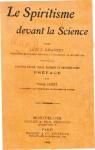 Le Spiritisme Devant La Science par Grasset