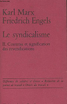 Le Syndicalisme II - Contenu et Signification des Revendications par Marx