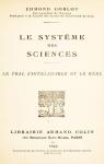 Le Systme des Sciences - Le Vrai, l'Intelligible et le Rel par Goblot