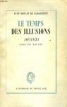 Le Temps des illusions - Souvenirs (Juillet 1940-Avril 1942) par Moulin de Labarthte
