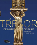 Le Trsor de Notre-Dame de Paris : Des origines  Viollet-le-Duc par Durand