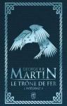 Le Trne de Fer - Intgrale, tome 4 : Un festin pour les corbeaux par Martin