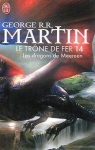 Le Trône de fer, tome 14 : Les dragons de Meereen par Martin